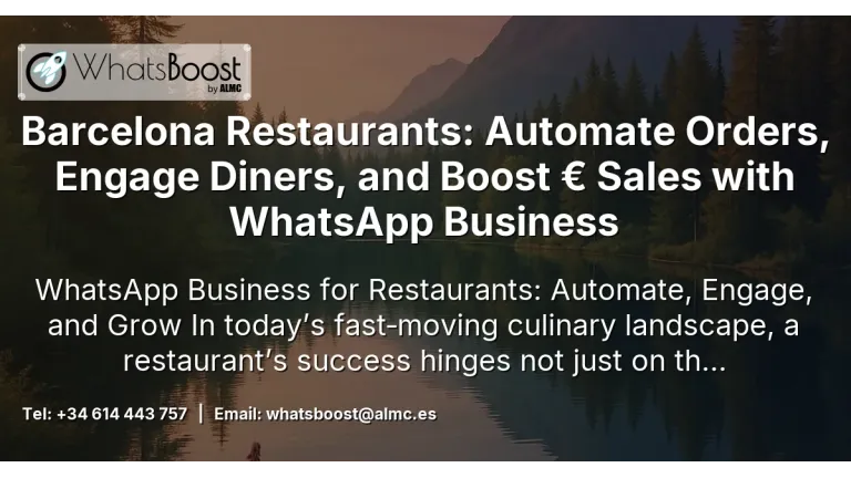 Barcelona Restaurants: Automate Orders, Engage Diners, and Boost € Sales with WhatsApp Business