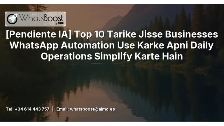 10 Ways Businesses in Catalonia Simplify Daily Operations with WhatsApp Automation
