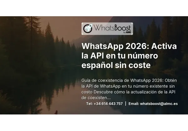 WhatsApp 2026: Activa la API en tu número español sin coste