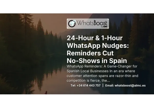 24‑Hour & 1‑Hour WhatsApp Nudges: Reminders Cut No‑Shows in Spain