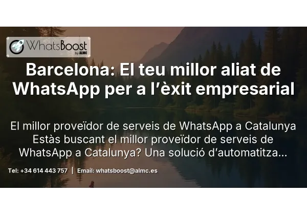 Barcelona: El teu millor aliat de WhatsApp per a l’èxit empresarial