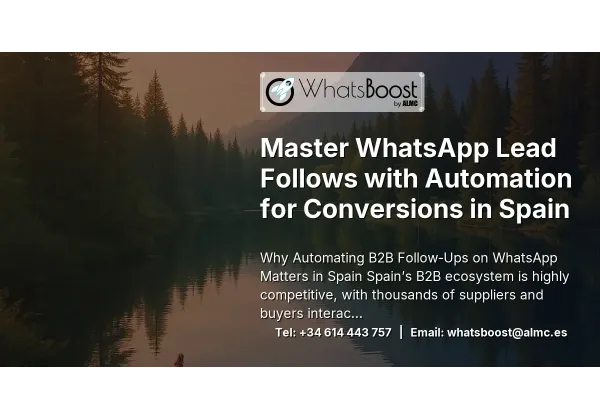 Master WhatsApp Lead Follows with Automation for Conversions in Spain