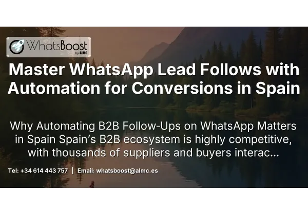 Master WhatsApp Lead Follows with Automation for Conversions in Spain