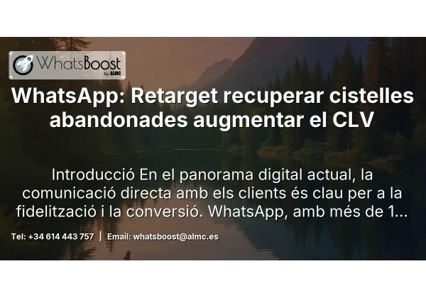 WhatsApp: Retarget recuperar cistelles abandonades augmentar el CLV