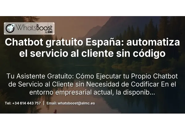 Chatbot gratuito España: automatiza el servicio al cliente sin código