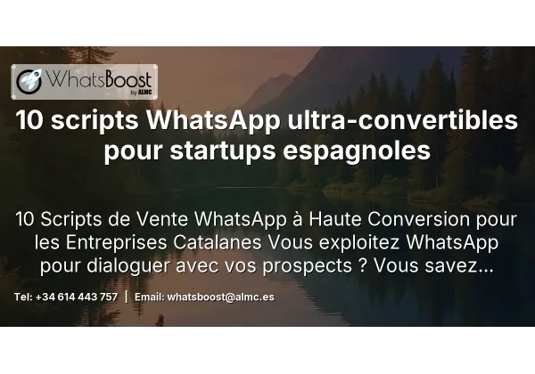 10 scripts WhatsApp ultra-convertibles pour startups espagnoles