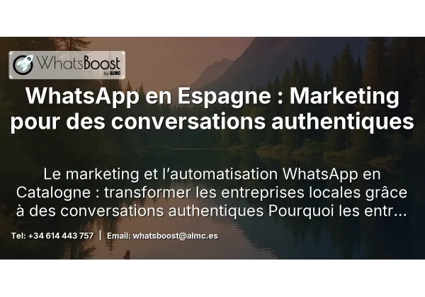 WhatsApp en Espagne : Marketing pour des conversations authentiques
