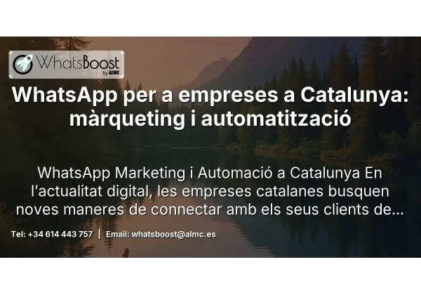 WhatsApp per a empreses a Catalunya: màrqueting i automatització
