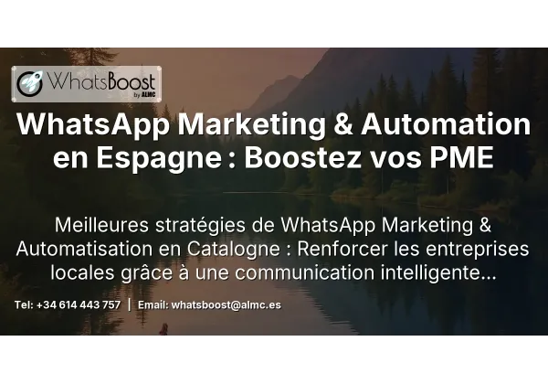 WhatsApp Marketing & Automation en Espagne : Boostez vos PME