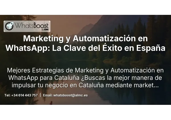 Marketing y Automatización en WhatsApp: La Clave del Éxito en España