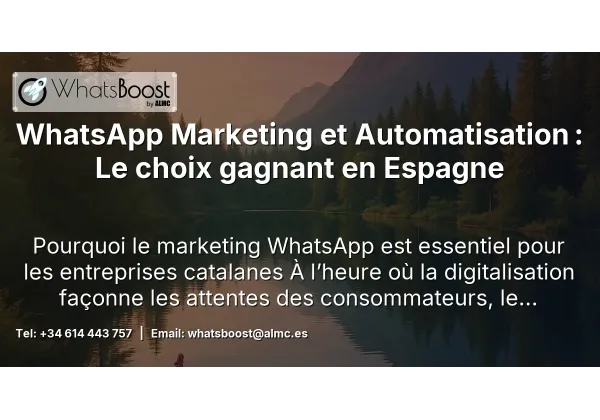WhatsApp Marketing et Automatisation : Le choix gagnant en Espagne