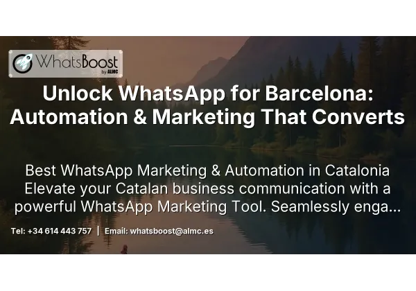 Unlock WhatsApp for Barcelona: Automation & Marketing That Converts