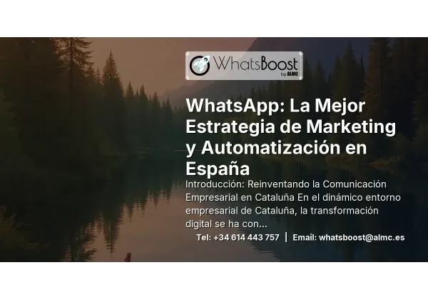 WhatsApp: La Mejor Estrategia de Marketing y Automatización en España