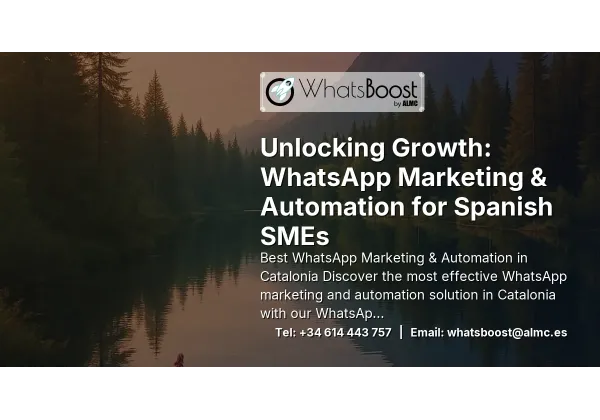 Unlocking Growth: WhatsApp Marketing & Automation for Spanish SMEs