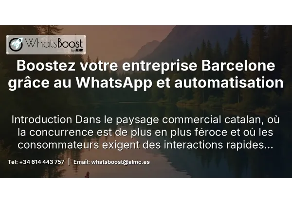 Boostez votre entreprise Barcelone grâce au WhatsApp et automatisation