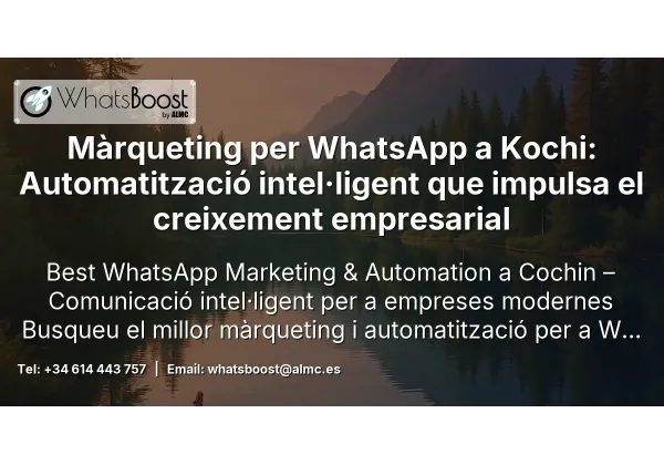 Màrqueting per WhatsApp a Kochi: Automatització intel·ligent que impulsa el creixement empresarial