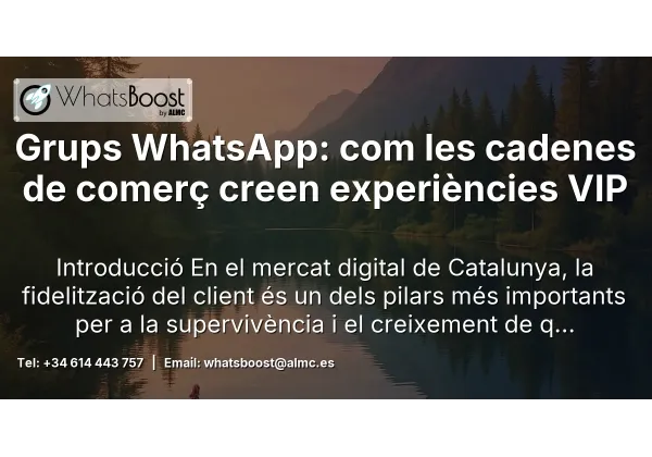 Grups WhatsApp: com les cadenes de comerç creen experiències VIP