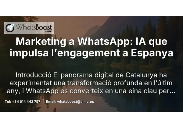 Marketing a WhatsApp: IA que impulsa l’engagement a Espanya