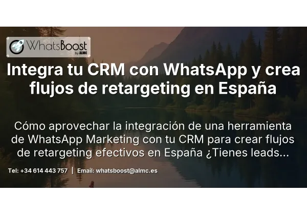 Integra tu CRM con WhatsApp y crea flujos de retargeting en España