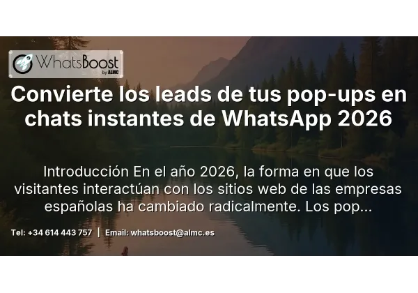 Convierte los leads de tus pop-ups en chats instantes de WhatsApp 2026