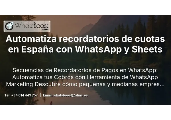 Automatiza recordatorios de cuotas en España con WhatsApp y Sheets