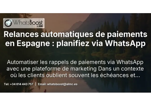 Relances automatiques de paiements en Espagne : planifiez via WhatsApp