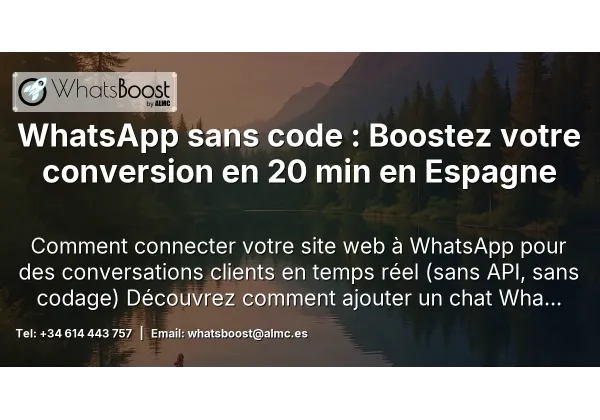 WhatsApp sans code : Boostez votre conversion en 20 min en Espagne