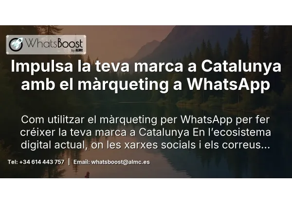 Impulsa la teva marca a Catalunya amb el màrqueting a WhatsApp